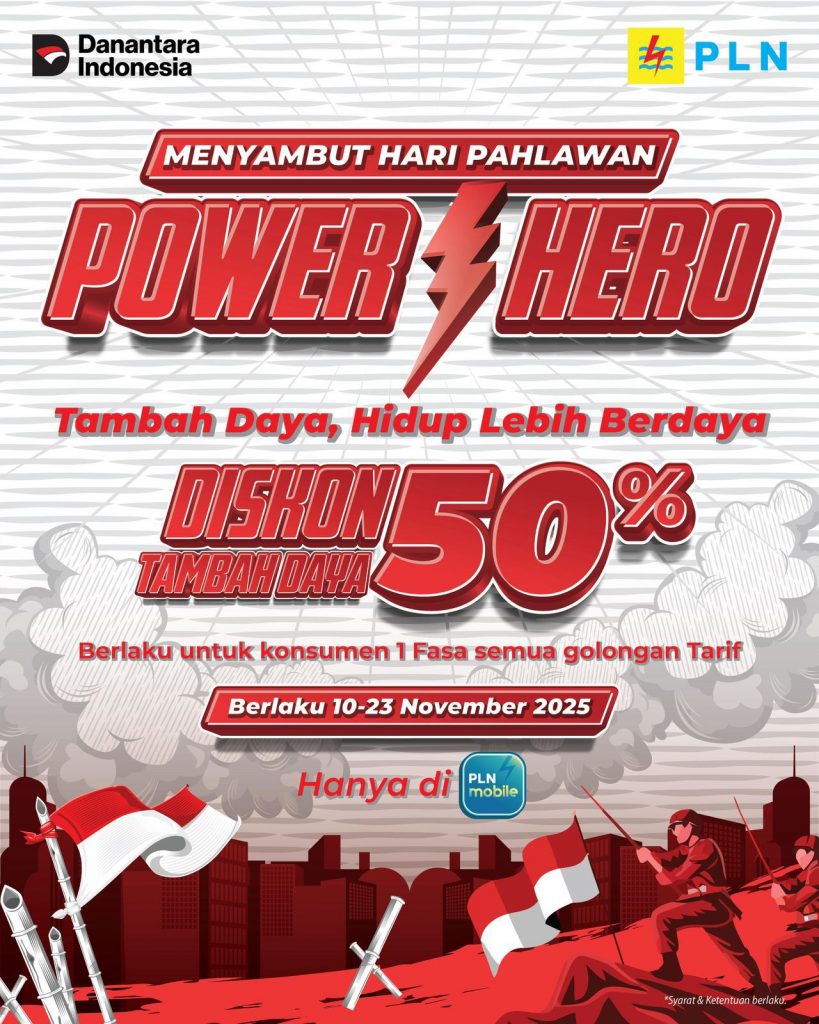 Promo PLN Power Hero diskon 50 persen tambah daya listrik dalam rangka Hari Pahlawan 2025.